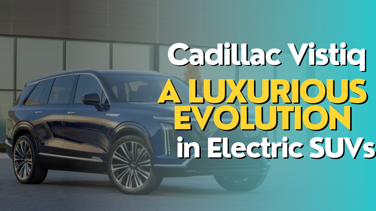 Unveiling the 2026 Cadillac Vistiq: A Luxurious Evolution in Electric